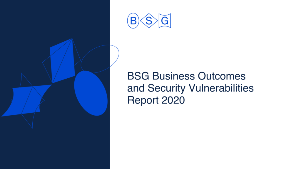 BSG Business Outcomes and Security Vulnerabilities Report