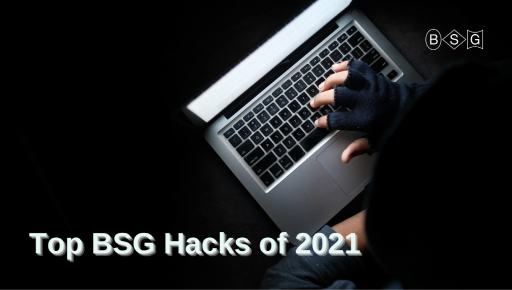 Top BSG Hacks of 2021